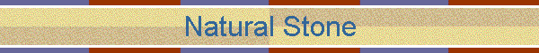 Natural Stone